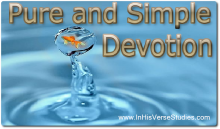 Pure and Simple Devotion to Christ